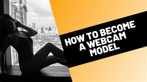 how to become webcam model